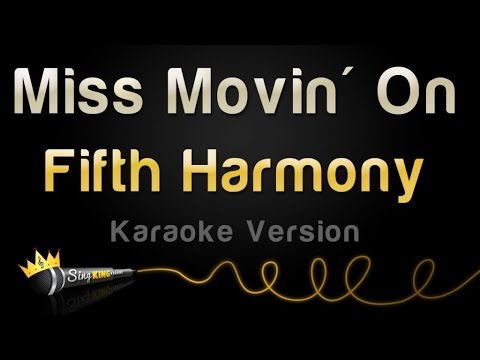 Fifth Harmony – Miss Movin’ On (Karaoke Version)