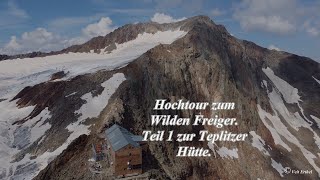 Besteigung des Wilden Freiger über Teplitzer Hütte Teil 1