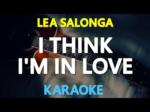 [KARAOKE] I THINK I’M IN LOVE – Lea Salonga (Kuh Ledesma) 🎤🎵