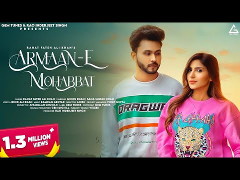 Armaan E Mohabbat : Rahat Fateh Ali Khan | Monis Khan | Sana Sultan Khan
