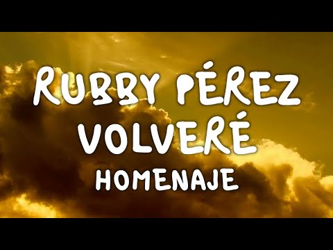 Rubby Pérez - Volveré (Homenaje)