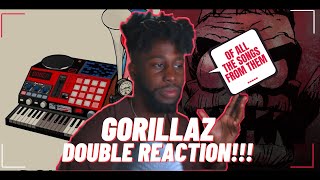 Y'all Gonna Hate Me.... || Gorillaz Double Reaction to Doncamatic & RockIT!!!