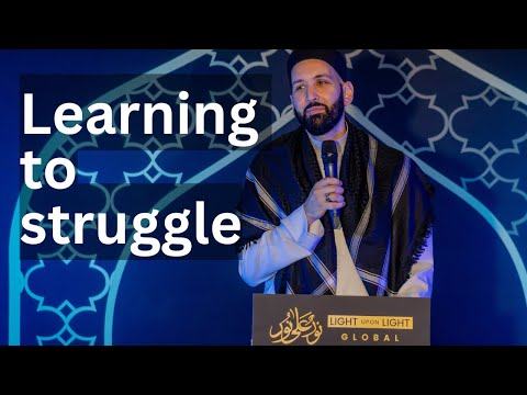 NEW - Sh. Omar Suleiman - Learning to Struggle | Light Upon Light - Eman Channel