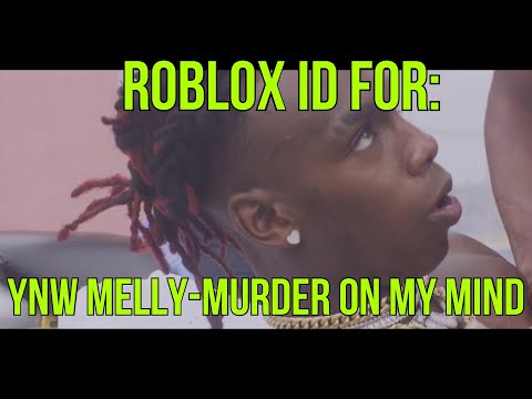 Murder On My Mind Roblox Id Code 07 2021 - ynw melly mixed personalities roblox id