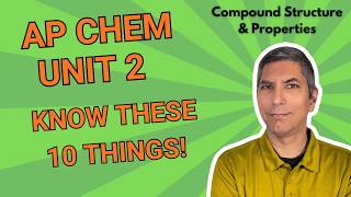The Top 10 Things You've GOT to Know from AP Chem Unit 2 - Compound Structure and Properties