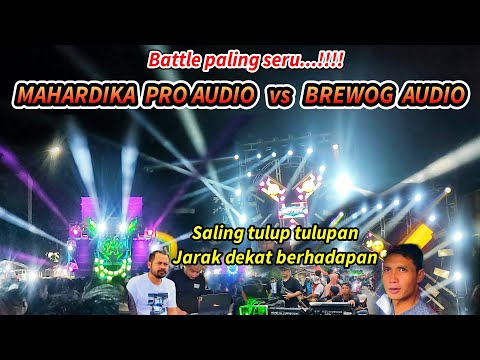 Duel sengit ‼️Brewog audio vs Mahardika pro audio saling tulup tulupan jarak dekat berhadap-hadapan
