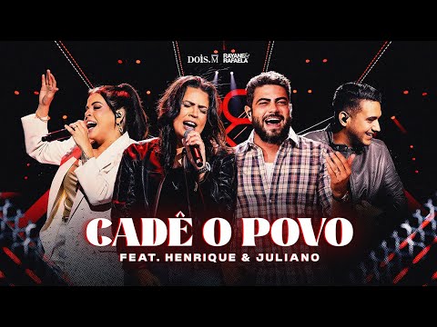 Rayane e Rafaela, @HenriqueeJuliano  - CADÊ O POVO - [Ao Vivo Em Goiânia] - (Vídeo Oficial)