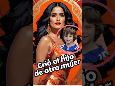 Crió a un hijo ajeno por amor. #music #love #song #salmahayek