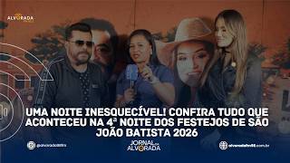 Uma noite inesquecível! Confira tudo que aconteceu na 4ª noite dos Festejos de São João Batista 2026
