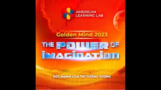️🥇 ALAB GOLDEN MIND 2023: KHI TRÍ TƯỞNG TƯỢNG DẪN ĐƯỜNG CON BỨT PHÁ! ️🥇