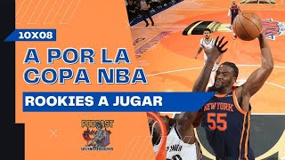 10x08 | A por la Copa NBA