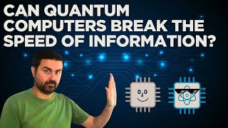 Can quantum computers break the speed of information?