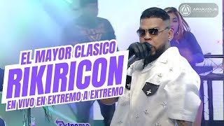 El Mayor Clasico - Rikiricon En Vivo #ExtremoAExtremo
