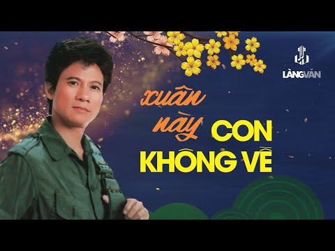 Xuân Này Con Không Về (Tuyển Tập 2025) | Chế Linh, Hương Lan, Thanh Tuyền... | Nhạc Xuân Bất Hủ