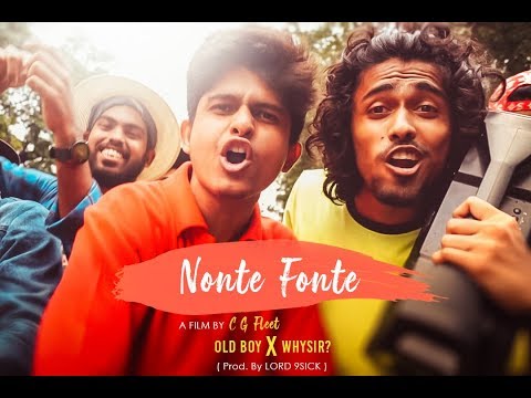 Nonte Fonte | Bangla Rap | Official Music Video | Oldboy x WhySir (Prod. by Lord 9Sick)