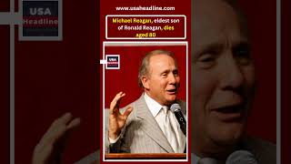 Michael Reagan Dies at 80 | Son of President Ronald Reagan | Breaking News