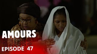 AMOURS BRISÉES   Saison 1- Episode 47