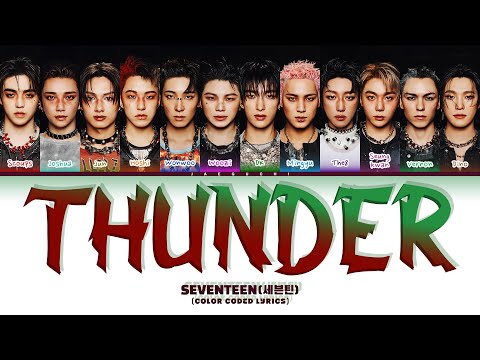 SEVENTEEN (์ธ๋ธํด) 'Thunder' (Color Coded Lyrics)