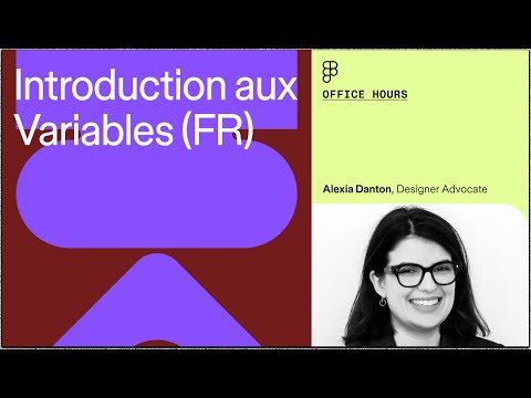 🇫🇷 Office Hours : Introduction aux Variables avec Alexia Danton | Figma