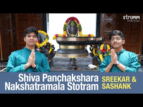 Shiva Panchakshara Nakshatramala I Experience 108 "Om Namah Shivaya" Chants I Sreekar & Sashank
