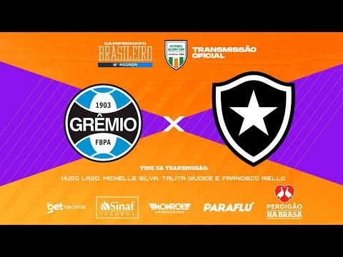 GRÊMIO X BOTAFOGO - AO VIVO - Narração: HUGO LAGO - Futebol Globo CBN