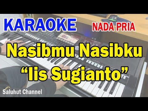 NASIBMU NASIBKU ll KARAOKE NOSTALGIA ll IIS SUGIANTO ll NADA PRIA G=DO