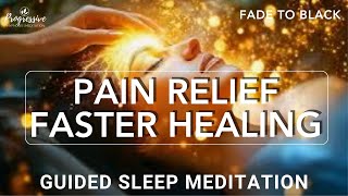 Sleep Meditation for Pain Relief and Body Healing - Release Pain, Healing Sleep Meditation