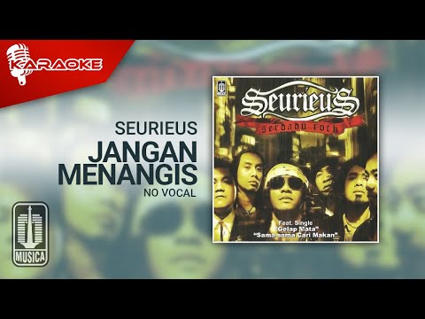 Seurieus – Jangan Menangis (Official Karaoke Video) | No Vocal