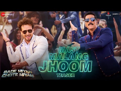 MAST MALANG JHOOM Teaser | Bade Miyan Chote Miyan | Akshay K, Tiger, Sonakshi| Arijit,Vishal,Nikhita