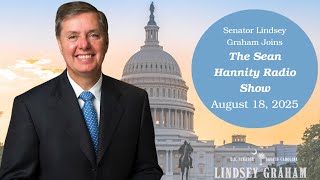 Graham Joins Sean Hannity's Radio Show to Discuss Peace Negotiations Between Ukraine and Russia