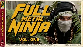 01 - FULL METAL NINJA™ - Episodic Visual Mixtape  - TRACK/ EP 01