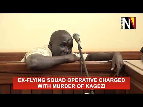 Ex - flying squad operative charged with murder of Kagezi