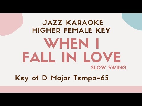 When I fall in love (Ballad)  Jazz KARAOKE (female key backing soundtrack) Jazz piano trio