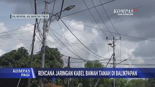 Rencana Jaringan Kabel Bawah Tanah di Balikpapan