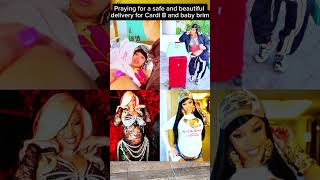 Cardi B News: Praying for a safe and beautiful delivery for Cardi B and baby brim #cardib #shorts