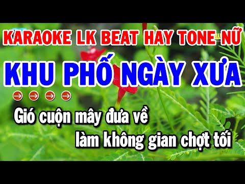 Karaoke Liên Khúc Nhạc Sống Tone Nữ Bolero Hay | Khu Phố Ngày Xưa – Vạn Lối Sầu | Thanh Hải