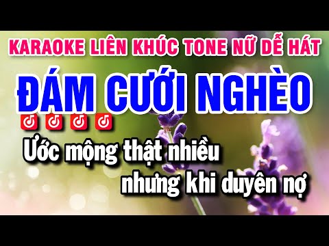 Liên Khúc Karaoke Nhạc Sống Tone Nữ Đám Cưới Nghèo