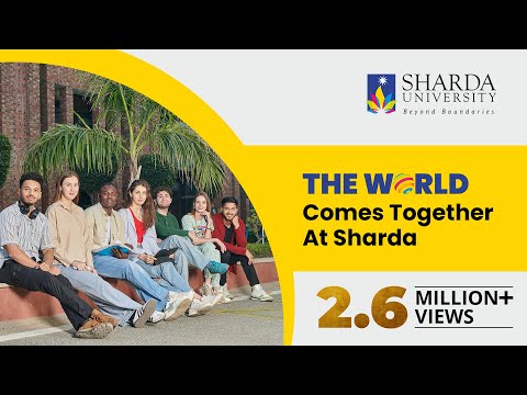 Sharda University | The World Comes Together at Sharda