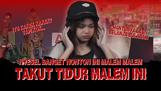 NYESEL NONTON INI MALEM MALEM