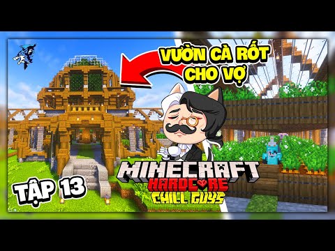 Siro Minecraft Chill Sinh Tồn Siêu Khó Tập 13: Tôi Mất 24 Tiếng Để Hoàn Thành Vườn Cà Rốt Cho Vợ