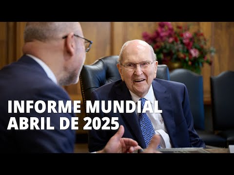 Informe Mundial, Abril de 2025