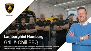 LAMBORGHINI SERVICE EVENT | GRILL & CHILL | HAMBURG | LAMBORGHINI HAMBURG