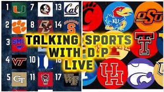 ACC and Big12 breakdown part 1. Talking sports with D.p.