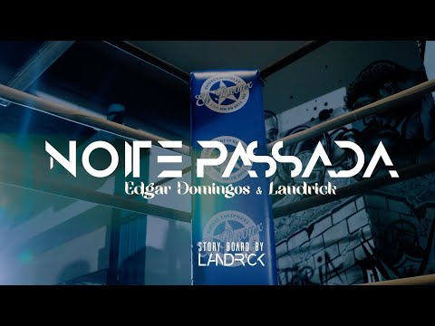 Edgar Domingos & Landrick - Noite Passada (Official Video)