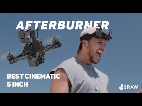 Afterburner - Best Cinematic 5inch FPV Drone