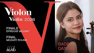 Concours 2026 - Violon | Violin - Finale - Épreuve Mozart | Mozart Round - Bade Dastan