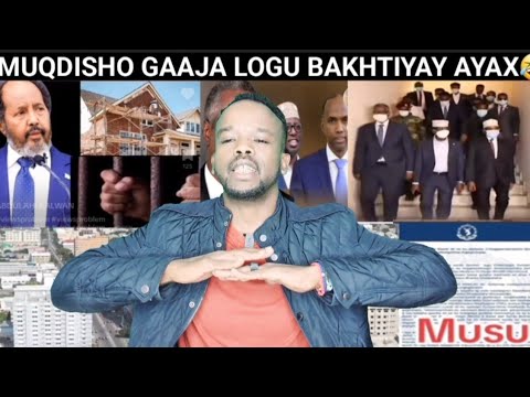 MUQDISHO O GAAJO LOGU BAKHTIYAY, XASAN AYAX O QOF KASTA 105$ KA QADAYA, DADKII O INAY QAXAN KU DHOW