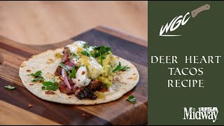 Deer Heart Tacos Recipe | Wild Game Cook