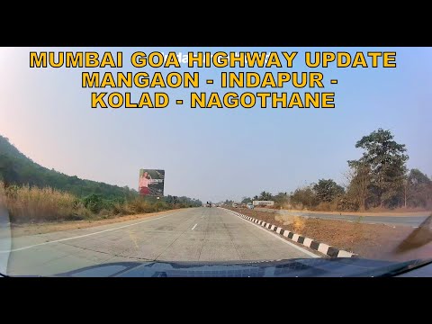 Mumbai Goa Highway Latest Update : Mangaon - Indapur - Kolad - Nagothane Coverage : NH66 Update