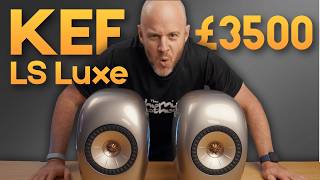 KEF LS LUXE: The Most Expensive Speakers I've Tested